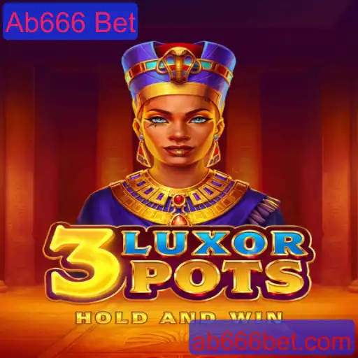 Descubra o Fascinante Mundo de 3LuxorPots com Ab666 Bet